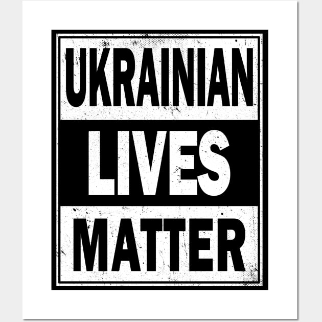 Ukrainian Lives Matter Wall Art by valentinahramov